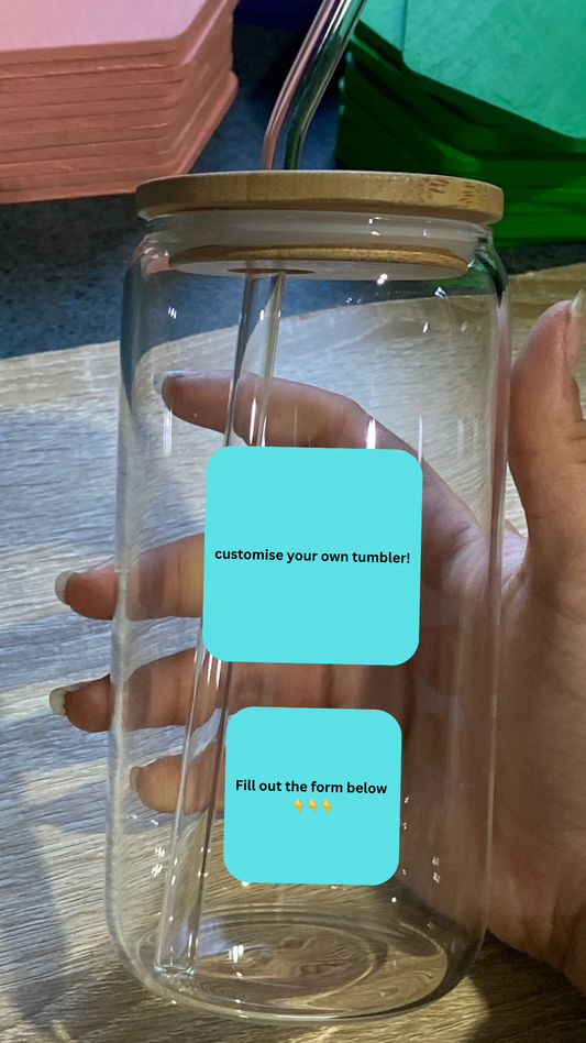 Customise your own tumbler/s